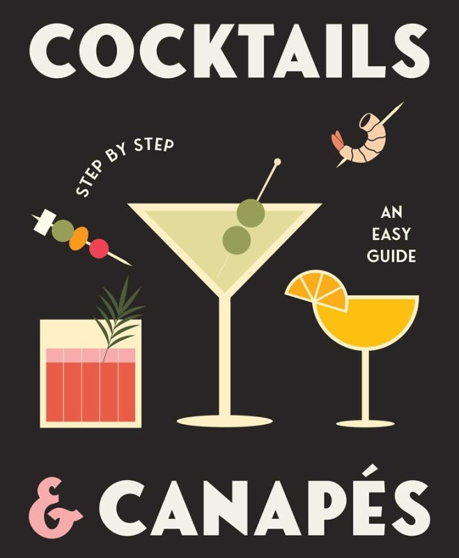 Cocktails & Canapes: Step by Step