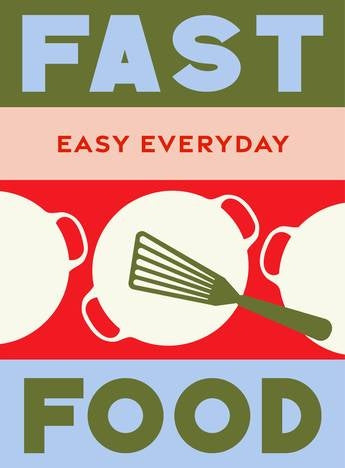Fast Food: Easy Everyday