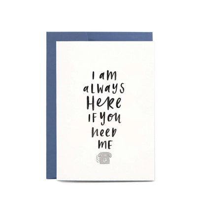 Always Here Greeting Card