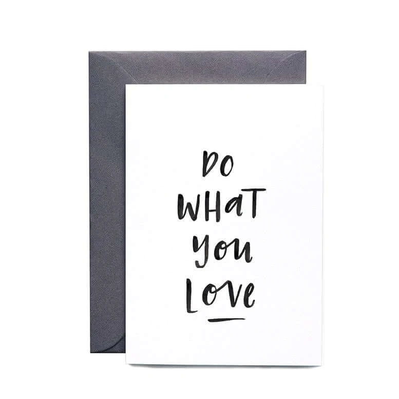 Do What You Love Greeting Card