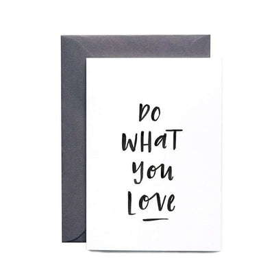 Do What You Love Greeting Card